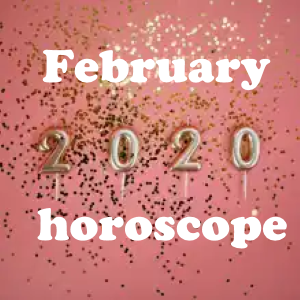 February 2020 horoscope (Part-1/2)
